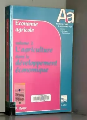 Couverture du produit · ECONOMIE AGRICOLE. Tome 2, L'agriculture dans le développement économique