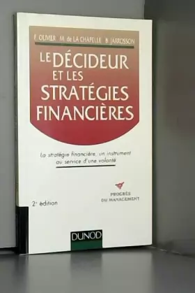 Couverture du produit · LE DECIDEUR ET LES STRATEGIES FINANCIERES. 2ème édition 1994
