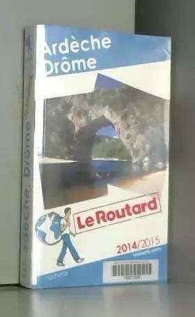 Couverture du produit · Guide du Routard Ardèche, Drôme 2014/2015