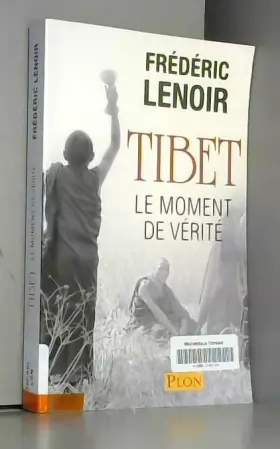Couverture du produit · Tibet le Moment de Vérité