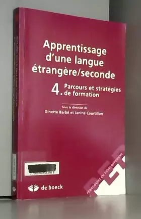 Couverture du produit · Apprentissage d'une langue étrangère/seconde : Tome 4, Parcours et stratégies de formation