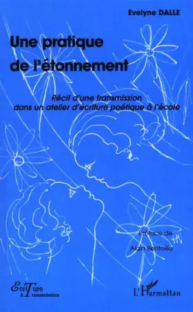 Couverture du produit · Pratique de l'etonnement (une) recit d'une transmission dans un atelier d'ecritur