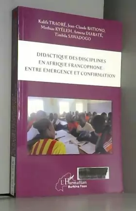 Couverture du produit · Didactique des disciplines en Afrique francophone : entre émergence et confirmation