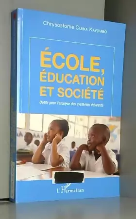 Couverture du produit · Ecole, éducation et société: Outils pour l'analyse des systèmes éducatifs