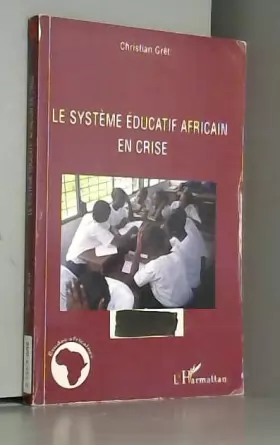 Couverture du produit · Le système éducatif africain en crise