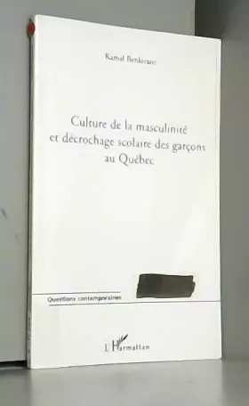 Couverture du produit · Culture de la masculinité et décrochage scolaire des garçons au Québec