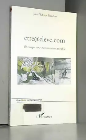 Couverture du produit · etre@eleve.com : Envisager une transmission durable