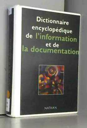 Couverture du produit · Dictionnaire encyclopédique de l'information et de la documentation