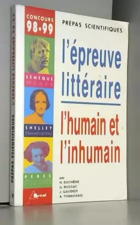 Couverture du produit · L'épreuve littéraire, 1998-1999. L'humain et l'inhumain : Sénèque  Shelley  Perec