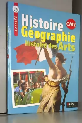 ODYSSEE : histoire-géographie, histoire des arts ; CM1 ; livre de l'élève