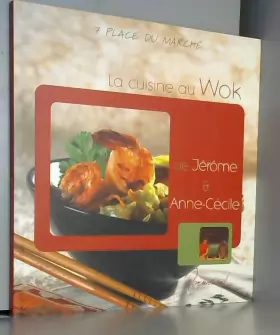 Couverture du produit · La cuisine au wok de Jérôme & Anne-Cécile