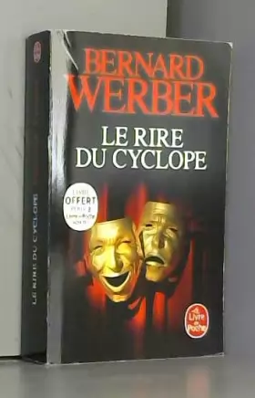 Couverture du produit · Le Rire Du Cyclope: Written by Bernard Werber, 2012 Edition, Publisher: Librairie generale francaise [Mass Market Paperback]