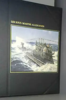 Couverture du produit · Les Sous-marins allemands (La Grande aventure de la mer)