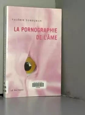 Couverture du produit · La pornographie de l'âme