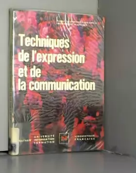 Couverture du produit · Techniques de l'expression et de la communication (Nathan université, information, formation)