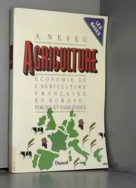 Couverture du produit · Agriculture : Économie de l'agriculture française en Europe, forces et faiblesses