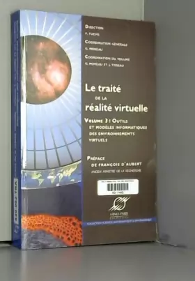 Couverture du produit · Le traité de la réalité virtuelle - Volume 3: Outils et modèles informatiques des environnements virutels