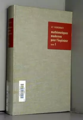 Couverture du produit · Mathématiques modernes pour l'ingénieur : EModern mathematics for the engineere. Rédigé sous la direction de Edwin F. Beckenbac