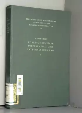 Couverture du produit · Vorlesungen über Differential- und Integralrechnung, Band I: Funktionen einer Variablen.