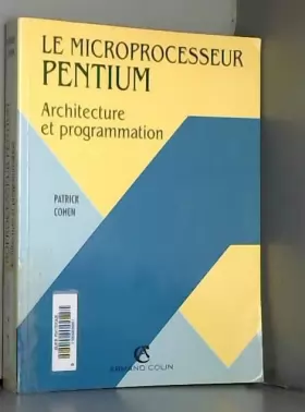 Couverture du produit · Le microprocesseur Pentium : Architecture et programmation