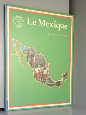 Couverture du produit · Le mexique/un pays et son peuple