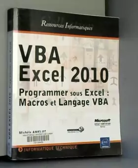 Couverture du produit · VBA Excel 2010 - Programmer sous Excel : Macros et Langage VBA