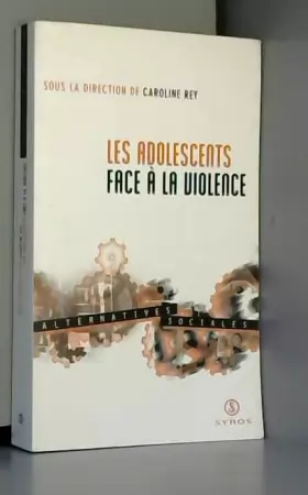 Couverture du produit · Les Adolescents face à la violence, 2e édition