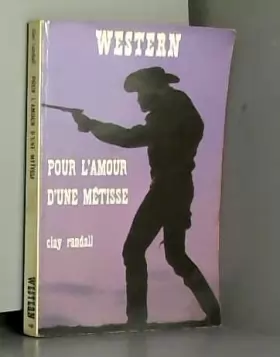 Couverture du produit · Pour l'amour d'une métisse (Collection Western) [Broché] by Randall, Clay