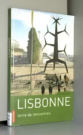 Couverture du produit · Lisbonne : Terre de rencontres