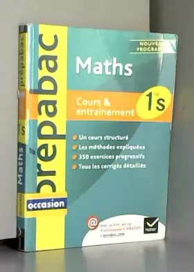 Couverture du produit · Maths 1re S - Prépabac Cours & entraînement: Cours, méthodes et exercices - Première S
