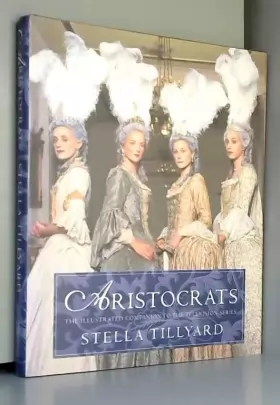 Couverture du produit · Aristocrats: The Illustrated Companion to the Television Series