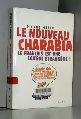 Couverture du produit · Le nouveau charabia : Le français est une langue étrangère !