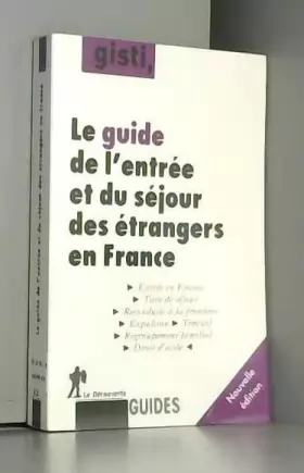 Couverture du produit · Le guide de l'entrée et du séjour des étrangers en France