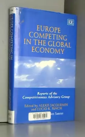 Couverture du produit · Europe Competing in the Global Economy: Reports of the Competitiveness Advisory Group
