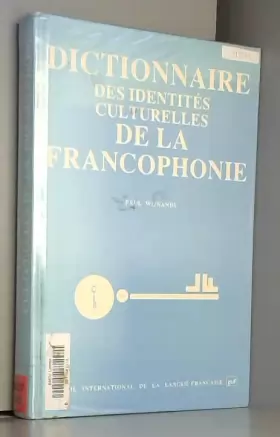 Couverture du produit · Dictionnaire des identités culturelles de la francophonie