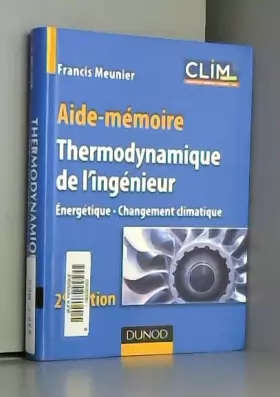 Couverture du produit · Aide-mémoire de Thermodynamique de l'ingénieur - 2ème édition - Énergétique. Environnement: Énergétique. Environnement