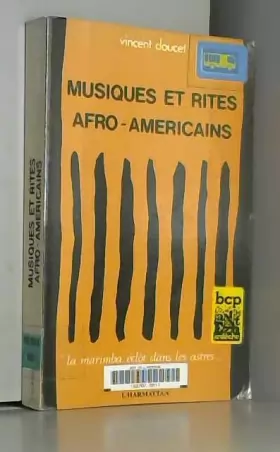 Couverture du produit · Musiques et rites afro-américains : La marimba éclôt dans les astres