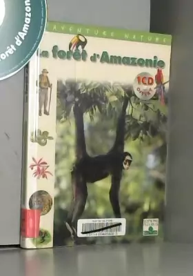 Couverture du produit · La Forêt d'Amazonie (1 livre + 1 CD audio)