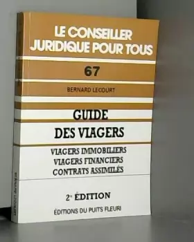 Couverture du produit · Guide des viagers : Viagers immobiliers, viagers financiers, contrats assimilés, 2ème édition