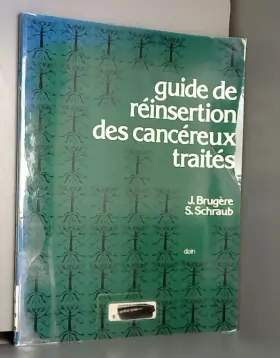 Couverture du produit · Guide de réinsertion des cancéreux traités