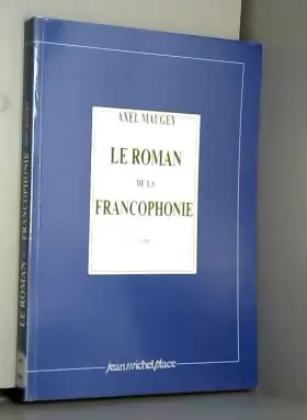 Couverture du produit · Le Roman de la francophonie