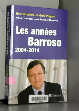 Couverture du produit · Les Années Barroso 2004-2014