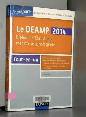 Couverture du produit · Le DEAMP - Diplôme d'Etat d'aide médico-psychologique - 2014 - Tout-en-un - 5e éd: Diplôme d'Etat d'aide médico-psychologique