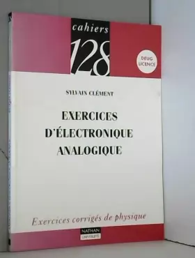 Couverture du produit · Exercices d'électronique analogique : Exercices corrigés de physique, Deug, licence