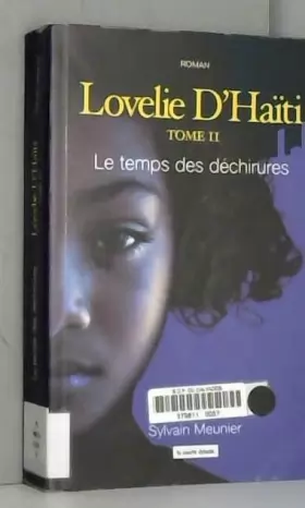 Couverture du produit · Lovelie d Haiti T 02 le Temps des Dechirures