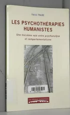 Couverture du produit · Les psychothérapies humanistes: Une troisième voie entre psychanalyse et comportementalisme