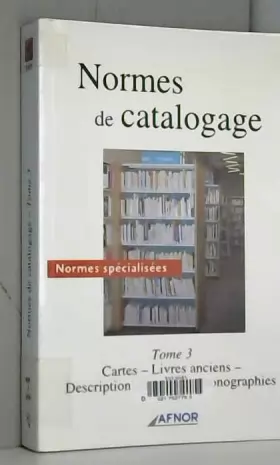 Couverture du produit · Normes De Catalogage T3. Cartes, Livres Anciens,            Description Allegee Monographie
