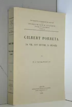 Couverture du produit · Gilbert Porreta. Sa vie, son oeuvre, sa pensée.