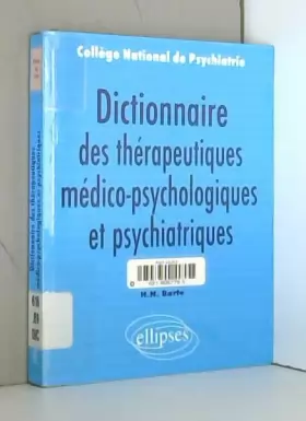 Couverture du produit · Dictionnaire des thérapeutiques medico-psychologiques et psychiatriques
