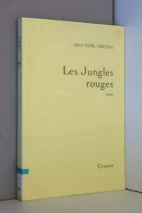 Couverture du produit · Les Jungles rouges: roman